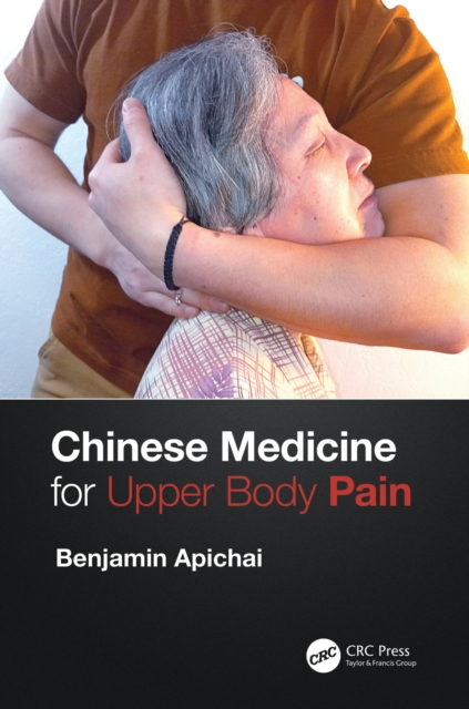 Chinese Medicine for Upper Body Pain, PDF eBook