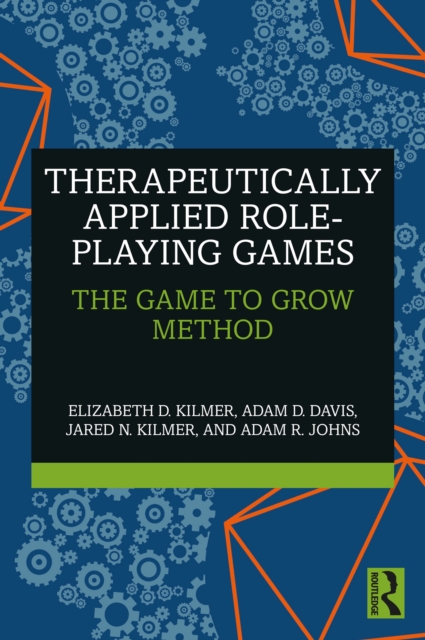 Therapeutically Applied Role-Playing Games : The Game to Grow Method, EPUB eBook
