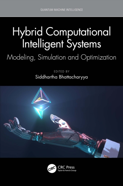Hybrid Computational Intelligent Systems : Modeling, Simulation and Optimization, PDF eBook
