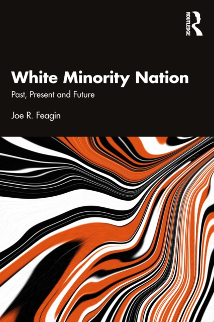 White Minority Nation : Past, Present and Future, EPUB eBook