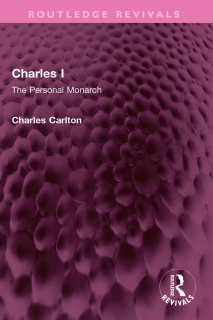 Charles I : The Personal Monarch, PDF eBook