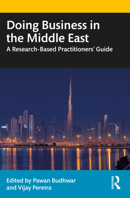 Doing Business in the Middle East : A Research-Based Practitioners’ Guide, PDF eBook
