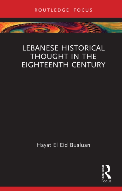 Lebanese Historical Thought in the Eighteenth Century, PDF eBook