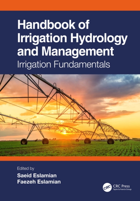 Handbook of Irrigation Hydrology and Management : Irrigation Fundamentals, PDF eBook