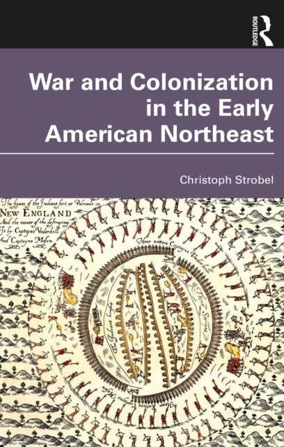War and Colonization in the Early American Northeast, EPUB eBook