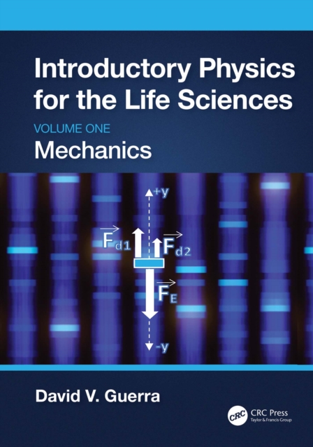 Introductory Physics for the Life Sciences: Mechanics (Volume One), PDF eBook