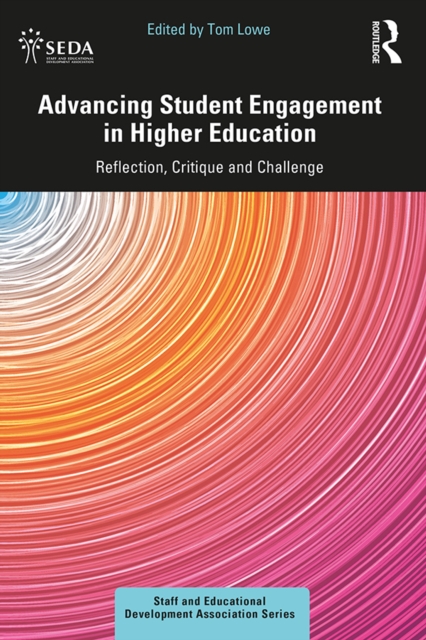 Advancing Student Engagement in Higher Education : Reflection, Critique and Challenge, PDF eBook