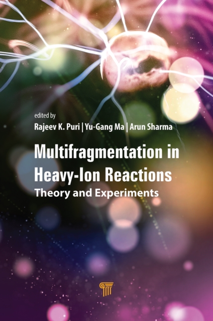 Multifragmentation in Heavy-Ion Reactions : Theory and Experiments, PDF eBook