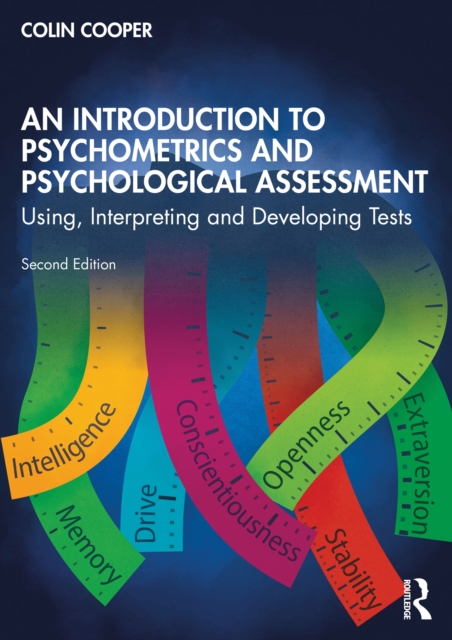 An Introduction to Psychometrics and Psychological Assessment : Using, Interpreting and Developing Tests, EPUB eBook
