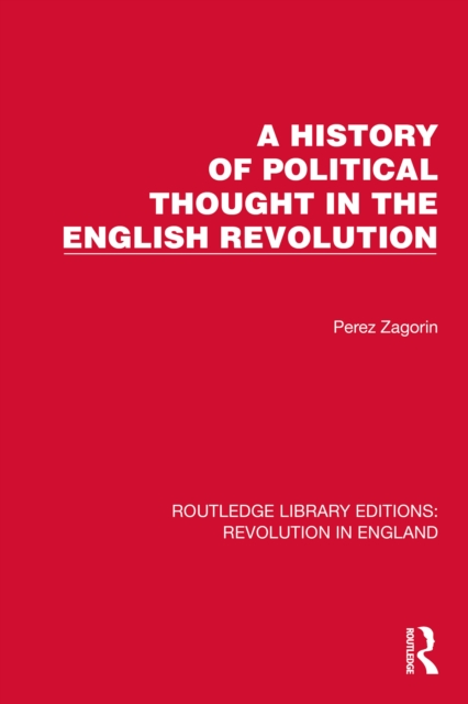 A History of Political Thought in the English Revolution, PDF eBook