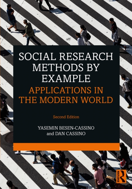 Social Research Methods by Example : Applications in the Modern World, EPUB eBook