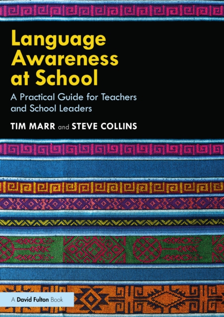 Language Awareness at School : A Practical Guide for Teachers and School Leaders, PDF eBook