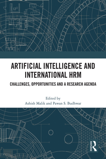 Artificial Intelligence and International HRM : Challenges, Opportunities and a Research Agenda, EPUB eBook