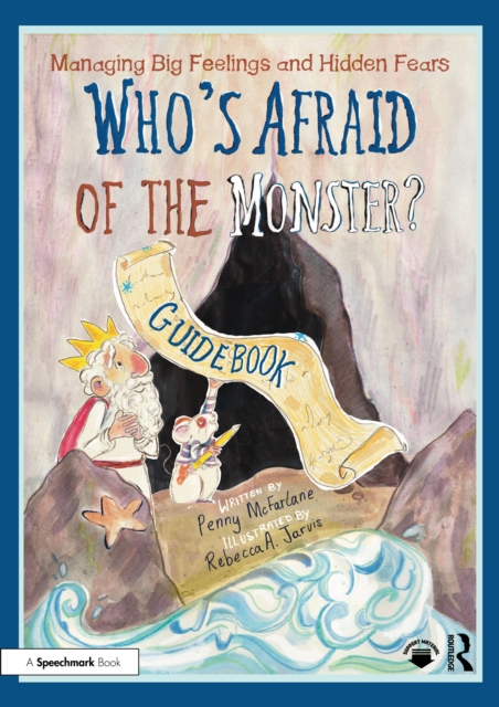 Managing Big Feelings and Hidden Fears : A Practical Guidebook for ‘Who’s Afraid of the Monster?’, PDF eBook