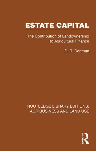 Estate Capital : The Contribution of Landownership to Agricultural Finance, EPUB eBook