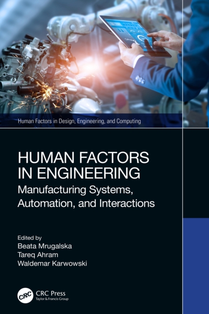 Human Factors in Engineering : Manufacturing Systems, Automation, and Interactions, PDF eBook