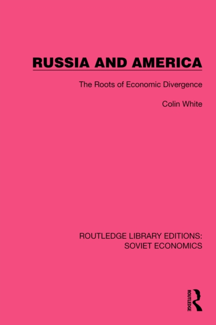 Russia and America : The Roots of Economic Divergence, PDF eBook