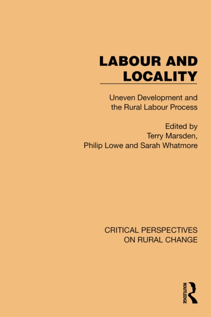 Labour and Locality : Uneven Development and the Rural Labour Process, PDF eBook