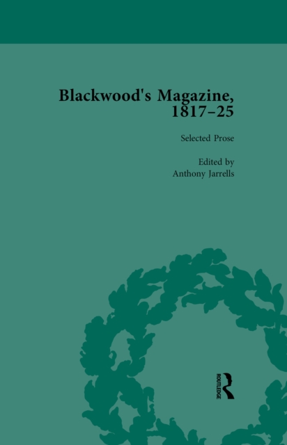 Blackwood's Magazine, 1817-25, Volume 2 : Selections from Maga's Infancy, PDF eBook