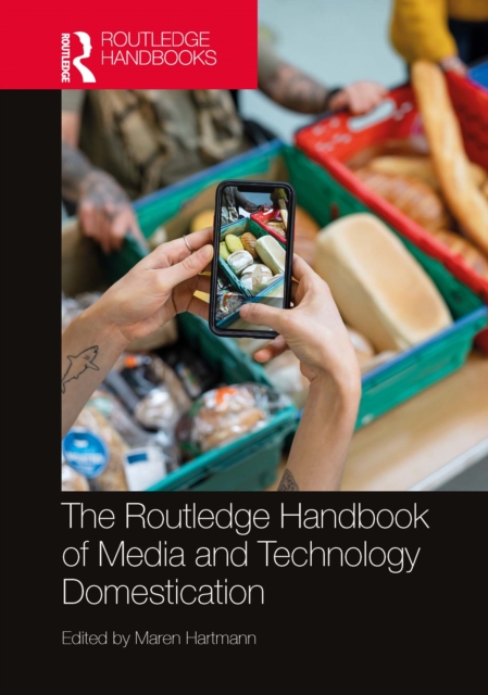 The Routledge Handbook of Media and Technology Domestication, EPUB eBook