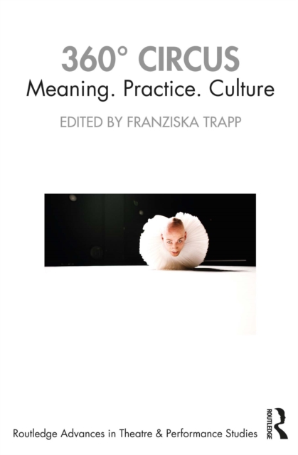 360° Circus : Meaning. Practice. Culture, PDF eBook