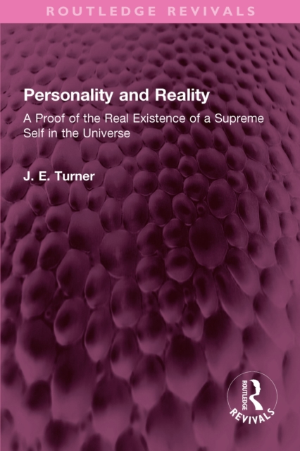 Personality and Reality : A Proof of the Real Existence of a Supreme Self in the Universe, EPUB eBook
