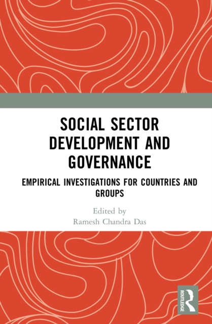Social Sector Development and Governance : Empirical Investigations for Countries and Groups, PDF eBook