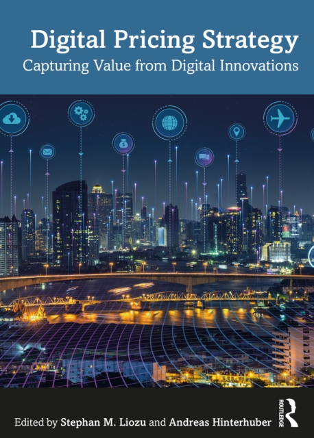 Digital Pricing Strategy : Capturing Value from Digital Innovations, PDF eBook