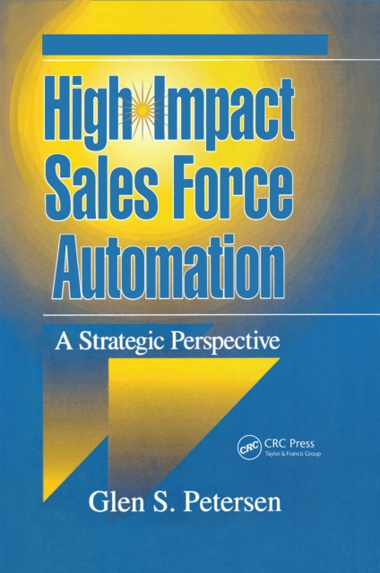 High-Impact Sales Force Automation : A Strategic Perspective, EPUB eBook
