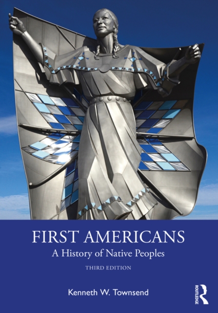 First Americans: A History of Native Peoples, PDF eBook