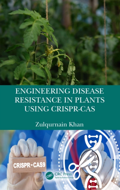 Engineering Disease Resistance in Plants using CRISPR-Cas, PDF eBook