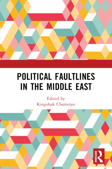 Political Faultlines in the Middle East, PDF eBook