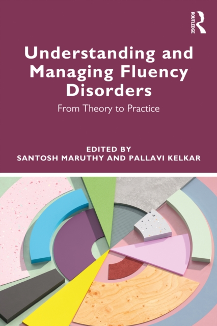 Understanding and Managing Fluency Disorders : From Theory to Practice, PDF eBook