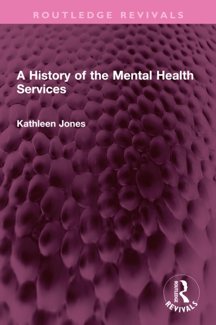 A History of the Mental Health Services, PDF eBook