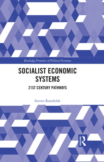 Socialist Economic Systems : 21st Century Pathways, PDF eBook
