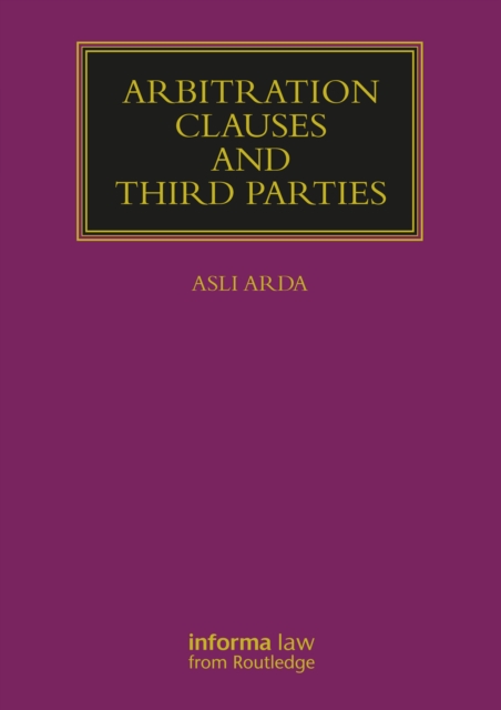 Arbitration Clauses and Third Parties, EPUB eBook