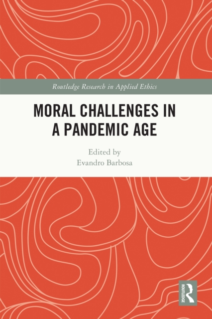 Moral Challenges in a Pandemic Age, PDF eBook