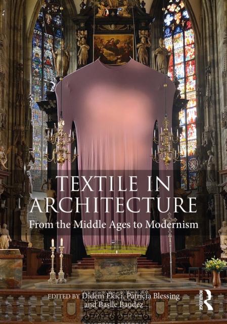 Textile in Architecture : From the Middle Ages to Modernism, EPUB eBook