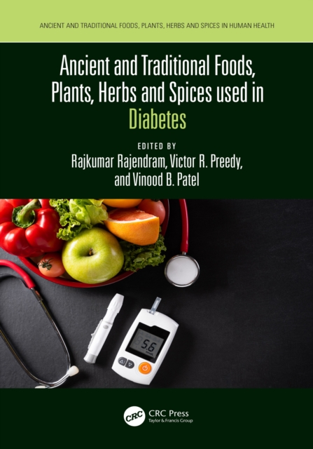 Ancient and Traditional Foods, Plants, Herbs and Spices used in Diabetes, PDF eBook