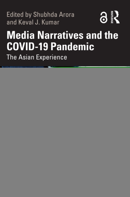 Media Narratives and the COVID-19 Pandemic : The Asian Experience, PDF eBook