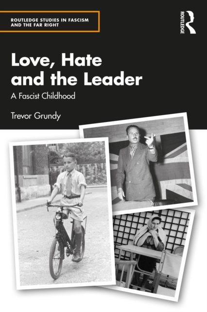 Love, Hate and the Leader : A Fascist Childhood, PDF eBook