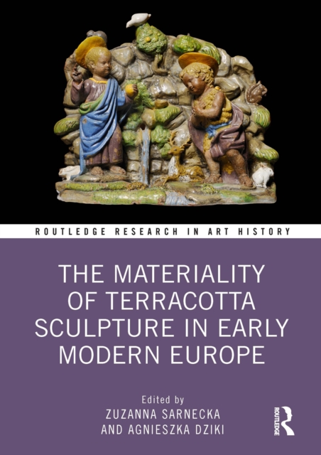 The Materiality of Terracotta Sculpture in Early Modern Europe, PDF eBook