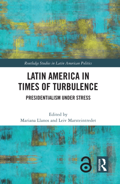 Latin America in Times of Turbulence : Presidentialism under Stress, EPUB eBook