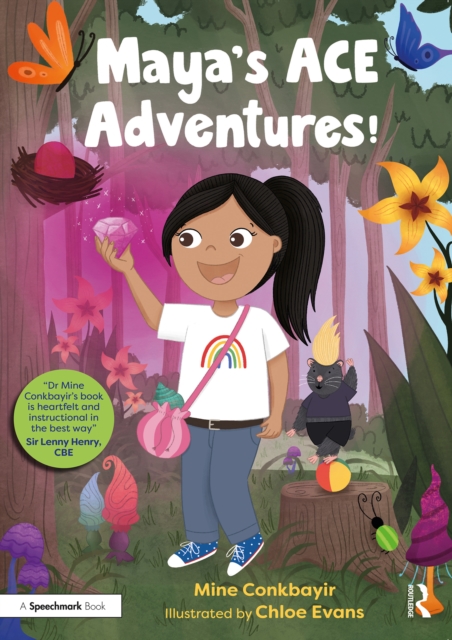 Maya's ACE Adventures! : A Story to Celebrate Children's Resilience Following Adverse Childhood Experiences, EPUB eBook