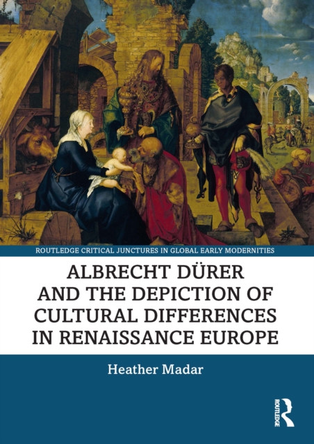 Albrecht Durer and the Depiction of Cultural Differences in Renaissance Europe, EPUB eBook
