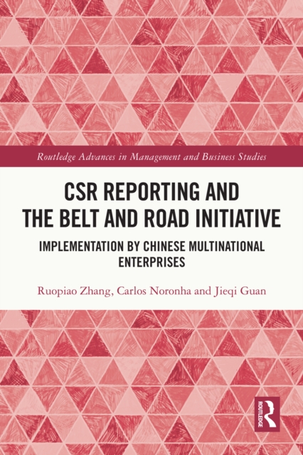 CSR Reporting and the Belt and Road Initiative : Implementation by Chinese Multinational Enterprises, EPUB eBook