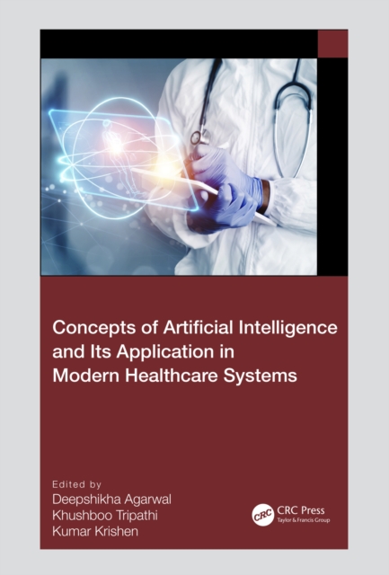 Concepts of Artificial Intelligence and its Application in Modern Healthcare Systems, EPUB eBook