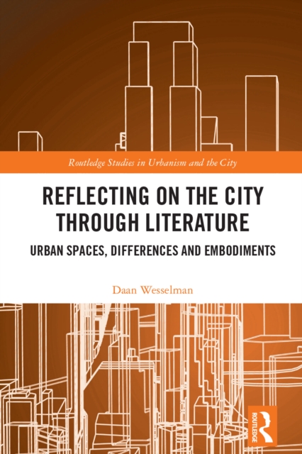 Reflecting on the City Through Literature : Urban Spaces, Differences and Embodiments, EPUB eBook