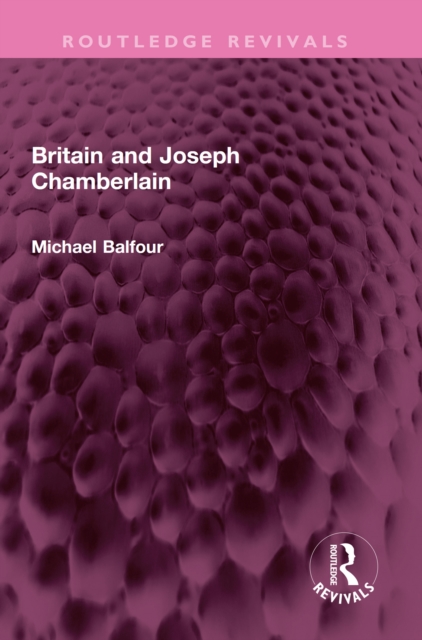 Britain and Joseph Chamberlain, EPUB eBook