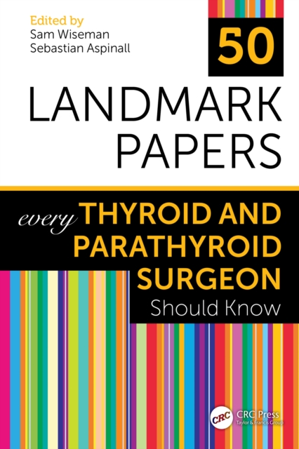 50 Landmark Papers every Thyroid and Parathyroid Surgeon Should Know, PDF eBook